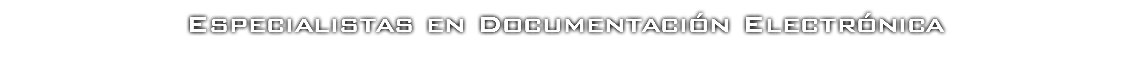 Especialistas en Documentación Electrónica